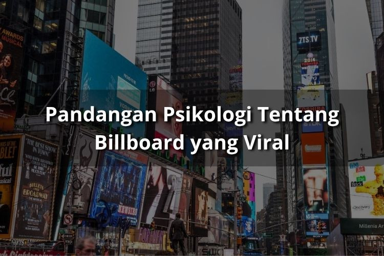 Mengungkap Pandangan Psikologi Tentang Billboard yang Viral: Kenapa Ada Iklan yang Langsung Menarik Perhatian?